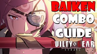 Guilty Gear Strive  Baiken Combo Guide [upl. by Myrtle]