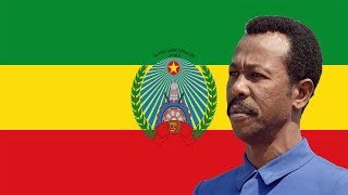 Anthem of the PDR of Ethiopia Derg Ethiopia Ethiopia Ethiopia be firstኢትዮጵያ ኢትዮጵያ ኢትዮጵያ ቅደሚ [upl. by Siraved]