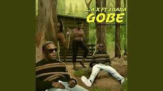 Gobe feat 2Baba [upl. by Timus]