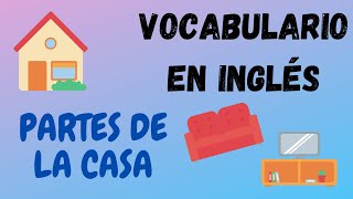 Vocabulario en Inglés  Partes y objetos de la casa [upl. by Dressel316]