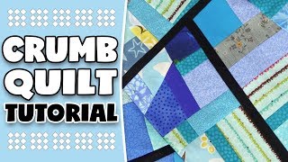 Crumb Quilt Tutorial Learn the Crumb Quilting Technique [upl. by Khorma3]