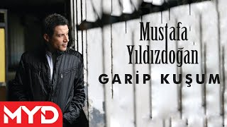 Mustafa Yıldızdoğan  Garip Kuşum [upl. by Shirberg]