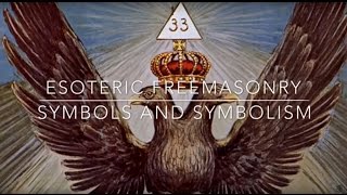 Esoteric Freemasonry  Symbols amp Symbolism [upl. by Sinai]