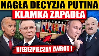 NAGŁA DECYZJA PUTINA  KLAMKA ZAPADŁA [upl. by Twitt]