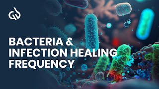 Rife Frequencies Bacteria amp Infection Healing Frequency [upl. by Reisch]