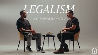 Legalism  Costi Hinn  Jeremy Vuolo [upl. by Nej]