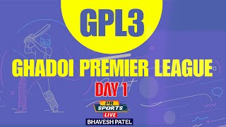 DAY 1  GHADOI PREMIER LEAGUE 3 [upl. by Madra]