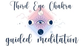 Third Eye Chakra Guided Meditation for Perception Awareness and Spiritual Communication [upl. by Delcine971]