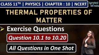 Class 11th Physics Chapter 10  Exercise Questions 101 to 1020  Thermal Properties of Matter [upl. by Latty]