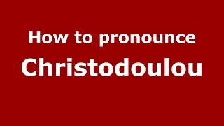 How to Pronounce Christodoulou  PronounceNamescom [upl. by Derfniw]