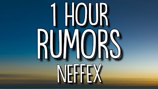 NEFFEX  Rumors Lyrics 🎵1 Hour [upl. by Molloy285]