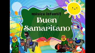 CANCIÓN INFANTIL BUEN SAMARITANOVÍDEO LYRIC OFICIAL [upl. by Aizti]