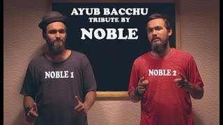 NOBLE TRIBUTE TO AYUB BACCHU  PINIX PRODUCTION [upl. by Therron]