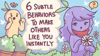 6 Subtle Behaviors To Make Others Like You Instantly [upl. by Yht]