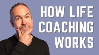 How Life Coaching Works [upl. by Tildy]