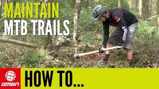 How To Maintain And Build Mountain Bike Trails [upl. by Simpkins278]