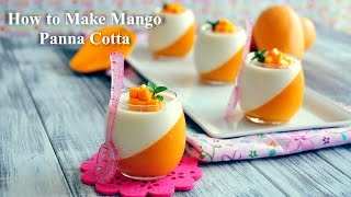 How to Make Mango Panna Cotta [upl. by Ines]