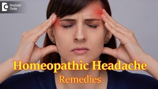 Homeopathic remedy for headache  Dr Surekha Tiwari  Doctors Circle [upl. by Ellga]