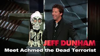 quotMeet Achmed the Dead Terroristquot  Spark of Insanity  JEFF DUNHAM [upl. by Blain]