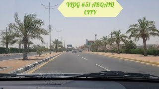 VLOG  51 ABQAIQ  SAUDI ARABIA 2019 [upl. by Cathryn64]