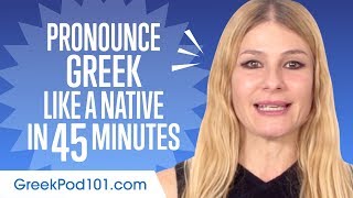 How to Pronounce Greek Like a Native Speaker [upl. by Airdua995]