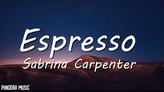 Sabrina Carpenter  Espresso Lyrics [upl. by Nerro533]