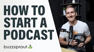 How to Start a Podcast  StepbyStep Guide 2021 [upl. by Rosane]