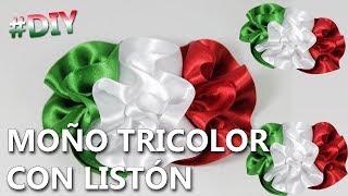 Cómo hacer un MOÑO TRICOLOR MEXICANO con LISTÓN  Manualidades 15 de septiembre [upl. by Lennad33]