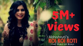 Roi Roi Roti  The Spirit of Bihu  Abhishruti Bezbaruah  Assamese Bihu Song  Official HD Video [upl. by Shannan587]