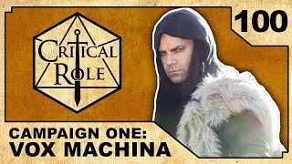 Unfinished Business  Critical Role VOX MACHINA  Episode 100 [upl. by Davena410]