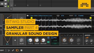 Granular Sound Design Bitwig Studio  Sampler  Part 46 [upl. by Perdita363]