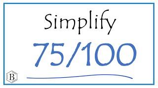 How to Simplify the Fraction 75100 [upl. by Odlabso]