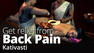 Ayurvedic treatment for Back Pain  Kativasti [upl. by Jen]