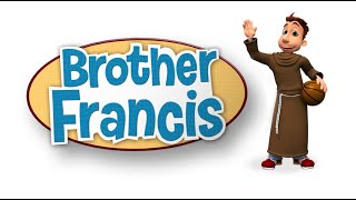 Brother Francis Series [upl. by Anerdna]