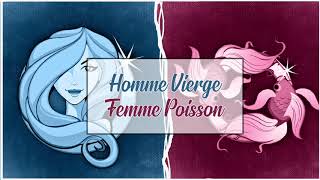 Homme Vierge ♍ Femme Poisson ♓  Compatibilité Amoureuse [upl. by Enttirb]