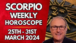 Scorpio Horoscope  Weekly Astrology  from 25th  31st March 2024 [upl. by Rodavlas]