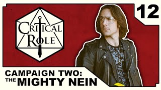 Midnight Espionage  Critical Role THE MIGHTY NEIN  Episode 12 [upl. by Belldas]