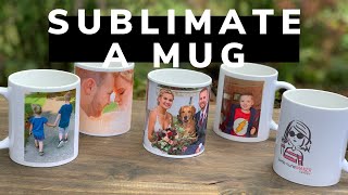 How to Sublimate a Mug  Sublimation for Beginners [upl. by Ilyak]