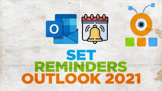 How to Set Reminders in Outlook 2021 [upl. by Ahsak]