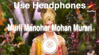 8D Audio  Murli Manohar Mohan Murari Mahabharat  Star Plus  8D MUSIC India [upl. by Balduin]