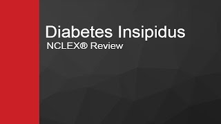 Diabetes Insipidus NCLEX® Review  NRSNGacademycom [upl. by Anerac550]