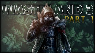 Abbott and Costello Out Here Thriving  WASTELAND 3 Lets Play  Part 1 [upl. by Aicirtal]