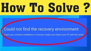 Fix Could Not Find The Recovery Environment  Insert Your Windows Installation Recovery Windows 10 [upl. by Afra]