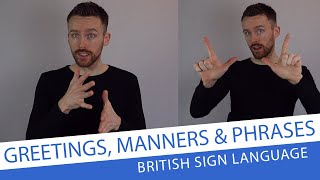 Basic Greetings Manners and Phrases in BSL for Beginners [upl. by Capp]