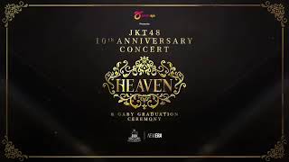 JKT48 10th Anniversary Concert quotHEAVENquot FULL [upl. by Eimiaj]