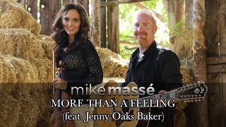 More Than A Feeling  Mike Masse with Jenny Oaks Baker Boston Cover [upl. by Leber877]