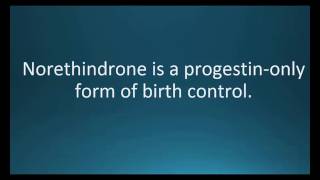 How to pronounce norethindrone Ortho Micronor Memorizing Pharmacology Video Flashcard [upl. by Akla]