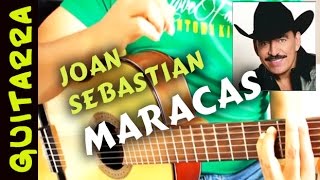 MARACAS EN GUITARRA joan sebastian │ TUTORIAL [upl. by Lilybelle]