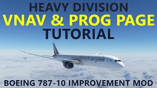 MSFS  Improved 78710  VNAV and PROG Tutorial Heavy Division Project [upl. by Ssepmet]