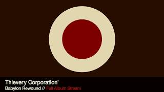 Thievery Corporation  Babylon Rewound Full Album Stream [upl. by Genesia]